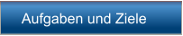 Aufgaben und Ziele